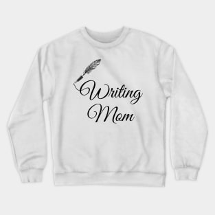 Writing mom Mothers day, Mom birthday Funny Writing Crewneck Sweatshirt